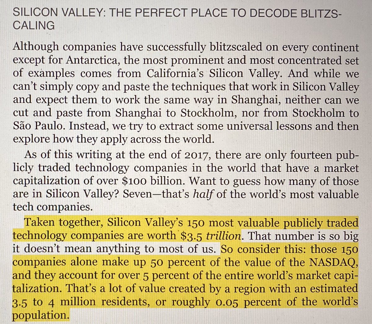 “Silicon Valley’s 150 most valuable publicly traded technology companies ... account for over 5% of the entire world’s market capitalization. That’s a lot of value created by a region with an estimated 3.5 to 4 million residents, or roughly 0.05% of the world’s population.”