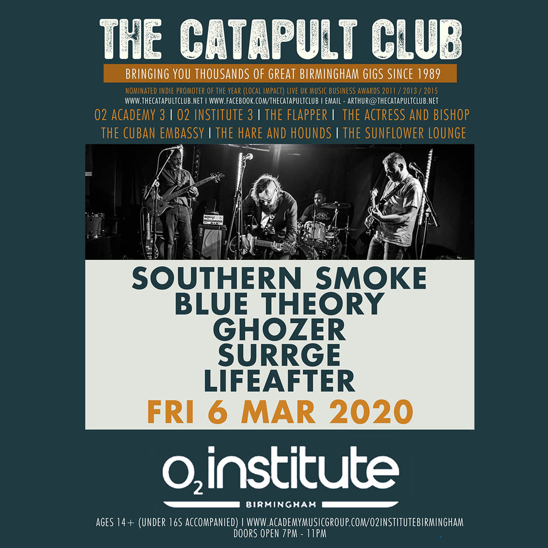 TONIGHT it's @TheCatapultClub @O2InstituteBham with Southern Smoke UK / @BlueTheoryBand / @ghozeruk / @Surrge_Band / LifeAfter

Open to ages 14+ (under 16s accompanied) from 7pm - 11pm 

#thecatapultclub #livegigsbirmingham  #promoterbirmingham #o2institute #o2institutebirmingham