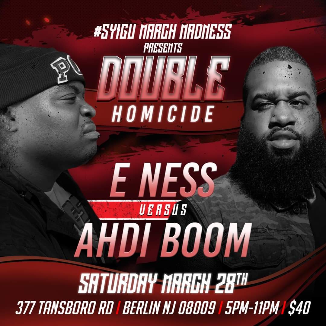 <a href="/215ENess/">IG: 215Eness</a>  vs @AhDiBoom 
Is STILL GOING DOWN MARCH 28TH ON <a href="/PUSHYAPEN/">SYIGU BATTLE LEAGUE</a> 
NOTHING HAS CHANGED BUT E NESS WILL ALSO BE BATTLING <a href="/JMurda_Ftw/">J Murda</a> 
THE SAME DAY ON <a href="/BattleAcademyPA/">The Battle Academy</a> 
#GOATSHIT #RESPECTTHEMC