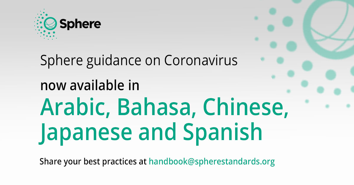 Sphere released a guide on applying the #SphereHandbook in the #Covid2019 response. Supported by partners, we are now translating the guide into multiple languages. 🇬🇧🇸🇦🇪🇸🇨🇳🇮🇩 Download the document and share your own translations at spherestandards.org/coronavirus