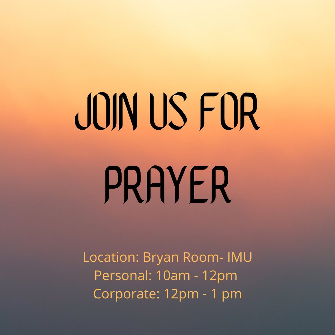 chialphaIU's tweet photo. Good morning, we will be meeting in the Bryan Room, the upper room of the IMU tower. Whether you have 15 minutes or an hour, come join your fellow students in prayer! 10am-12pm is open for personal prayer time and then we will pray corporately from 12-1pm. https://t.co/IryHcN9QDr