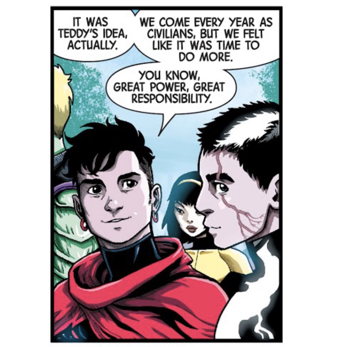 Responding is Wiccan, a guy with a similar background, even similar looks, but socially aware. He gives credit to his partner Hulkling for bringing everyone together. Hulkling is a prophesied unifier, and I like to think he’s developing that diplomatic skill.