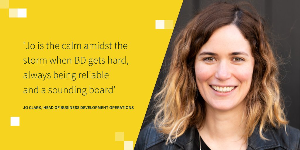 Photo of Jo Clark, Head of business development operations, with the quote: Jo is the calm amidst the storm when BD gets hard, always being reliable and a sounding board.