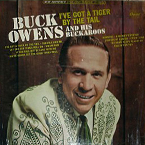 47. Buck Owens and His Buckaroos - I've Got a Tiger by the Tail (1965)Genre: Bakersfield SoundRating: ★★½Note: Forgettable