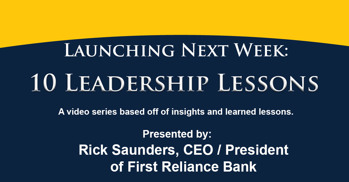 RickSaundersCEO's tweet photo. We are close to launching a series of videos we made on lessons I've learned on leadership over the twenty plus years of running First Reliance Bank. https://t.co/VWkMzeZgp1