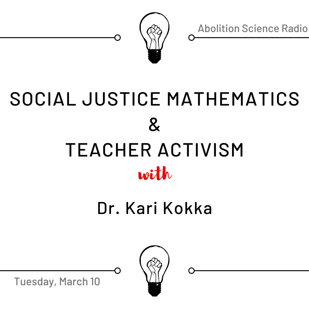 abolition_sci's tweet photo. Social Justice Mathematics &amp; Teacher Activism with @karikokka drops Tuesday, March 10 #AbolitionScience💡✊🏾 https://t.co/RTcVvoHVyT
