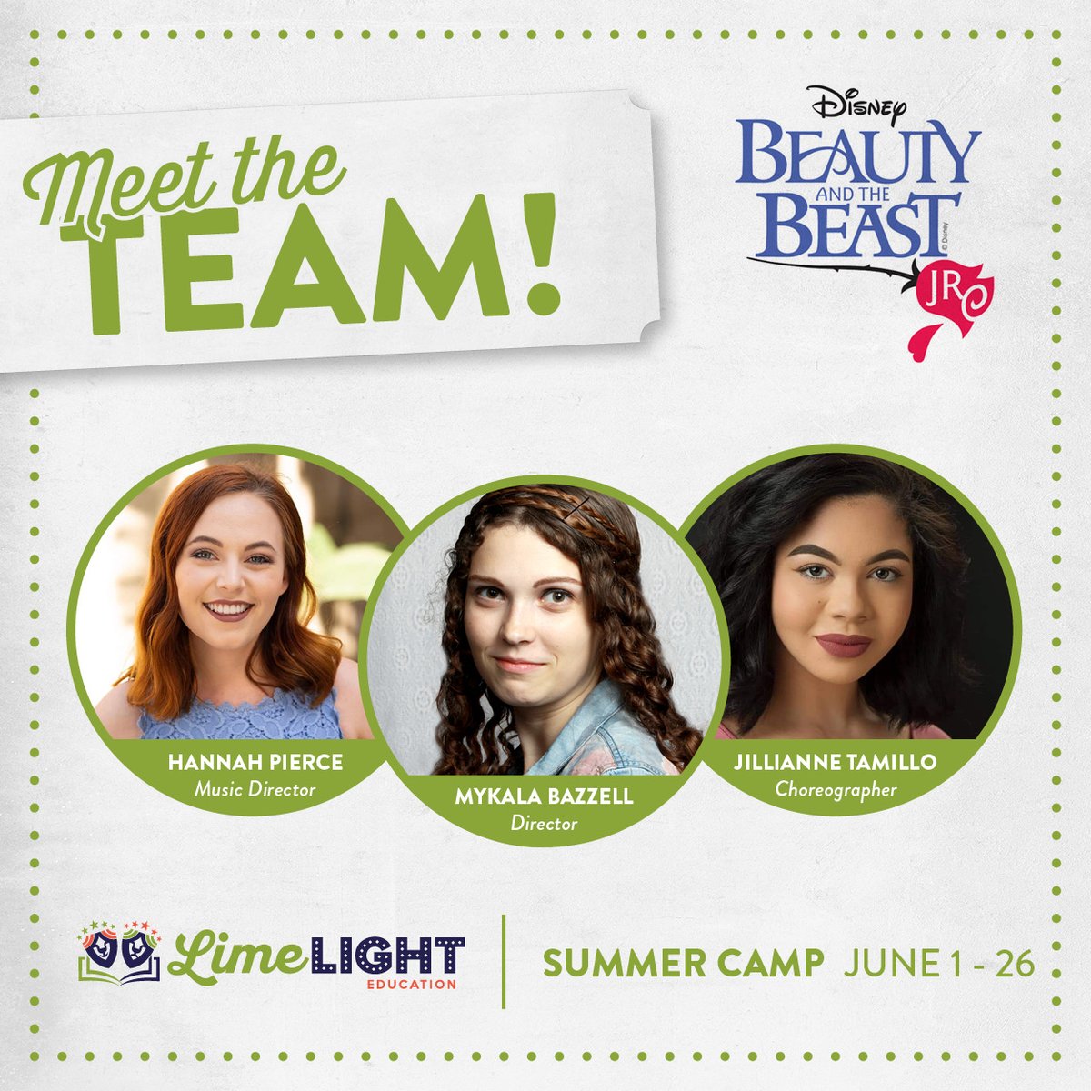 MEET THE TEAM | Disney's Beauty and the Beast JR.

Production Camp
June 1 - 26
Mon - Fri 10am - 1pm

Performances
June 26 &amp; 27 at 7:30
June 28 at 2pm