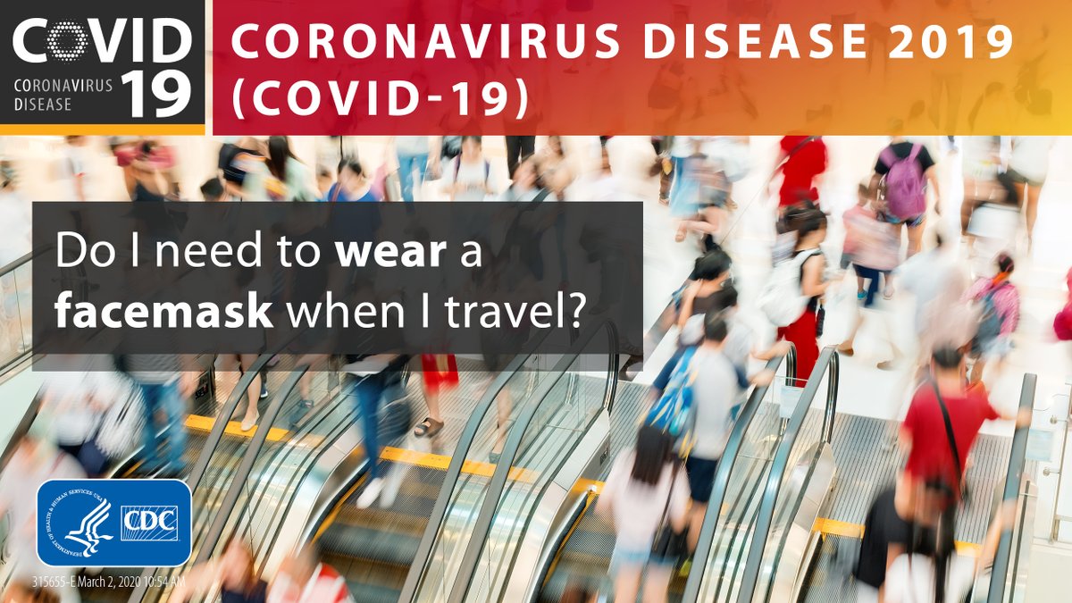 Travelers: CDC does not recommend that people who are well wear #facemasks to protect themselves from #COVID2019 while traveling. More #COVID19 travel FAQs: bit.ly/2HqjXft.