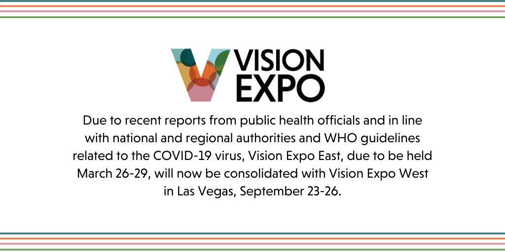 VisionExpo's tweet photo. Based on our close monitoring of ongoing developments related to the COVID-19 virus, Vision Expo East will now be consolidated with Vision Expo West in Las Vegas, September 23-26th. For our full statement, please visit our website here: https://t.co/VYz4uVRMVN #VisionExpo https://t.co/rlK3csKJ8b