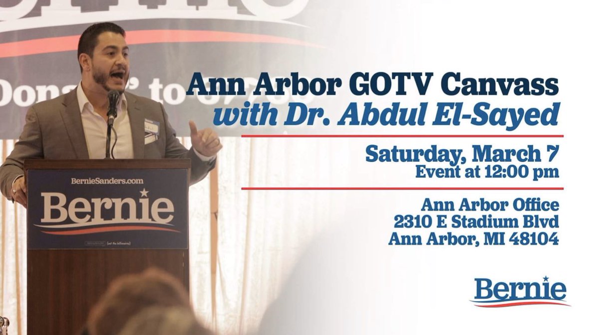 Blackmare00's tweet photo. #BigUs #Michigan

Ann Arbor #GOTV Canvass for #Bernie2020

with @AbdulElSayed 🩺

Please bring a📱

🔹Saturday, March 7
🔹12pm

Ann Arbor Office
2310 E Stadium Blvd
Ann Arbor, MI 48104

#NotMeUs #MedicareForAll 🏥 #MIPrimary #March10th 

RSVP: https://t.co/zLPXTDjViO https://t.co/S7k4DgD9Vn