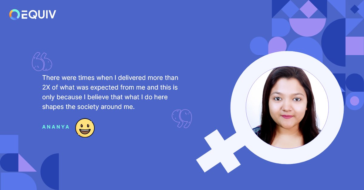 This women’s day we want to call out our team who have gone above and beyond time and again. Without whom, we wouldn’t have reached where we are today.
It is time for our unsung heroes, the #WomenOfEquiv to take the stage and share their tales.