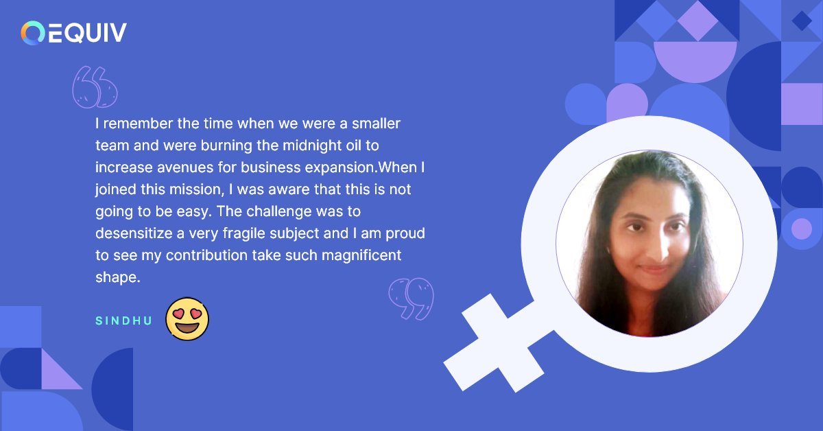 This women’s day we want to call out our team who have gone above and beyond time and again. Without whom, we wouldn’t have reached where we are today.
It is time for our unsung heroes, the #WomenOfEquiv to take the stage and share their tales.