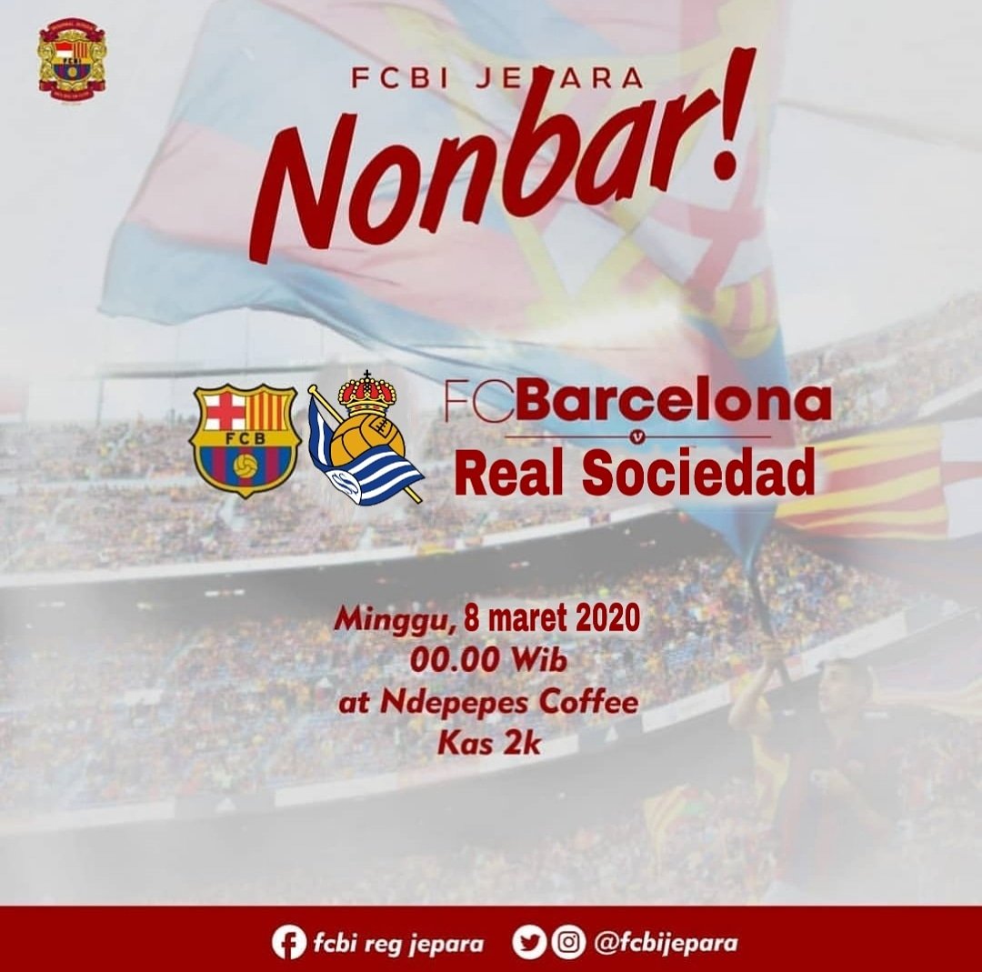 Nonbar fcbi jepara
LA LIGA SANTANDER
Jornada 27

FC BARCELONA vs REAL SOCIEDAD
Minggu, 08-03-2020
OG: 00.15 wib
At: nDepepes Coffe  Demaan jepara
Htm: 2k (khas) + By Order

Jangan lupa O.G.O.T

#fcbindonesia #fcbi #fcbijepara #nonabarcajepara #abangbirukuisangar #budayakannobar