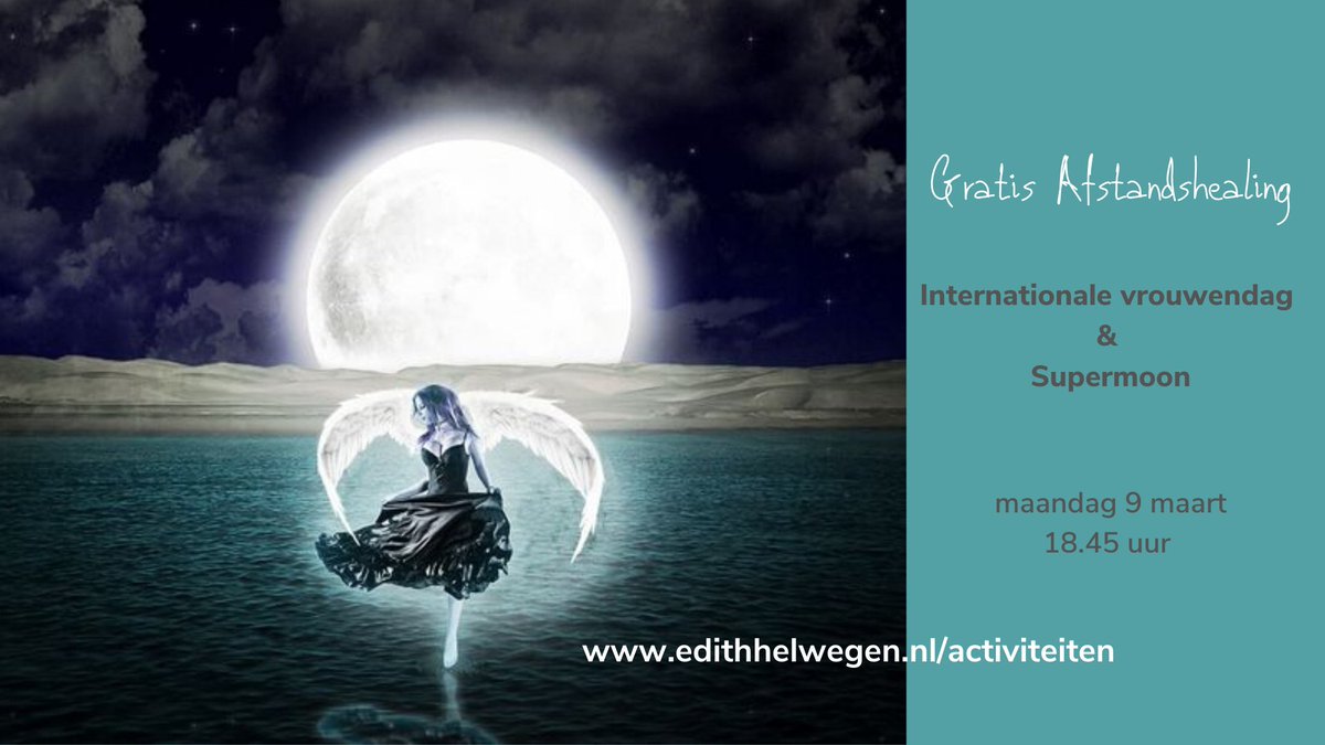 Gratis afstandshealing op maandag 9 maart. Een healing ivm  Internationale vrouwendag op zondag 8 maart en de Supermaan die maandag 9 maart om 18.45 uur aan de hemel staat.     

Inschrijven: ow.ly/wQyS50yAbb1 
#afstandshealing #energie #transformatie #spiritualiteit