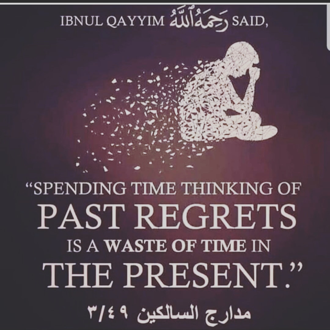 Mazar77777's tweet photo. Ibnul Qayyim said: spending time thinking of past regrets is a wast of time in the present...
#muslimyouth #youngmuslims #youngpreachers #quran #sunnah #allah #allahisthegreatest #allahisgreat #allahakbar #ummah #oneummah #ummahfirst https://t.co/niQg1b7KlC