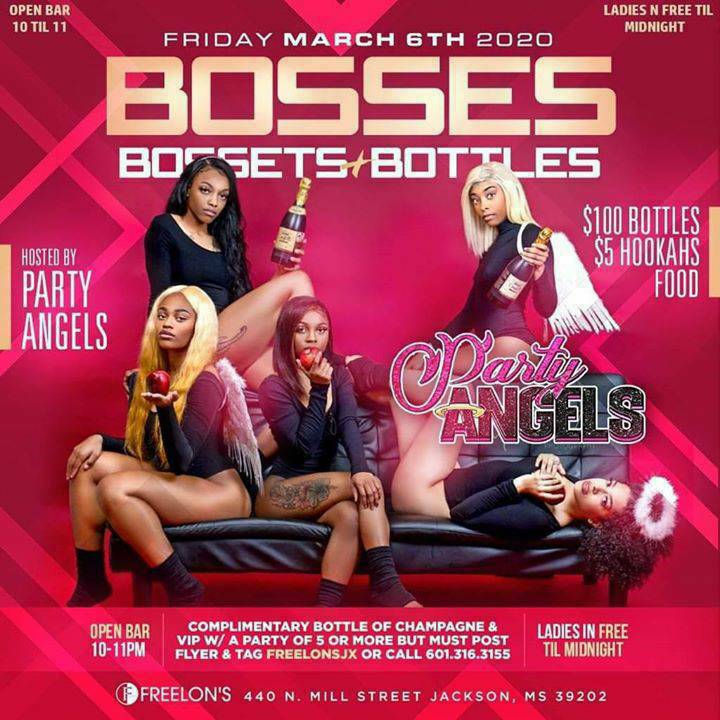 I got a FREE BOTTLE and FREE VIP SECTION for the next 3 people who calls me !!!!   
TONIGHT Bosses, Bossets and Bottles Fridays
Ladies Free Til Midnight
Open Bar 10-11
$100 Bottles all Night
Complimentary Bottle of Champagne W/ A party of 6 or more must
RSVP to 769 300 5303
