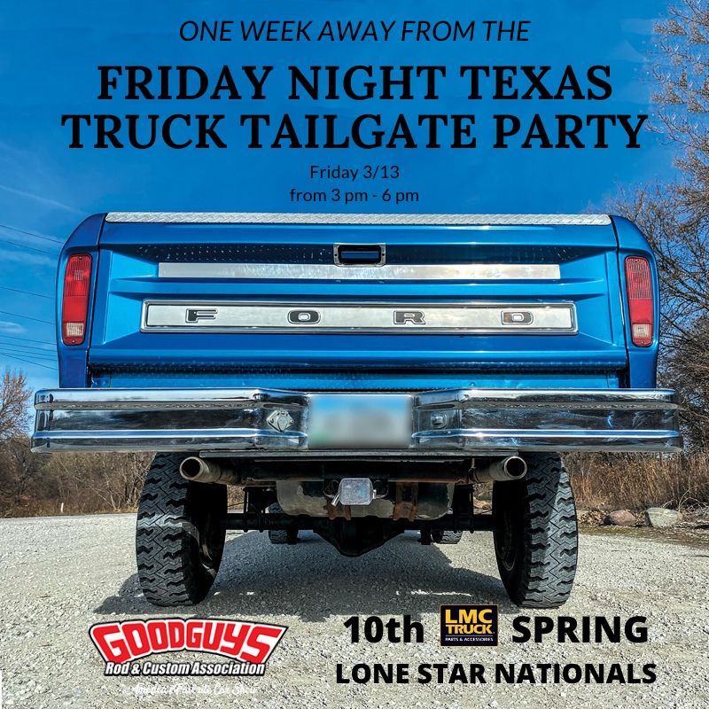 LMCTruck's tweet photo. Bring your family and friends to the @TXMotorSpeedway next Friday for the Texas Truck Tailgate Party! 

We're excited to see everyone at the @goodguys 10th LMC Truck Spring Lone Star Nationals.

More Details: https://t.co/OPteeFE3Se

#SLSN #Goodguys  #TruckShowcase https://t.co/rNDHZQCIxz