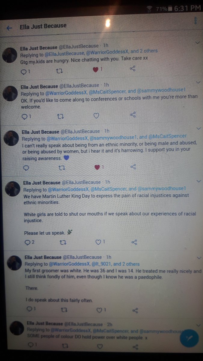 I cant remember all of the conversation but you can see all my tweets to Ella here  https://twitter.com/search?q=%40warriorgoddessx%20%40ellajustbecause%20&src=typed_query&f=live 5/