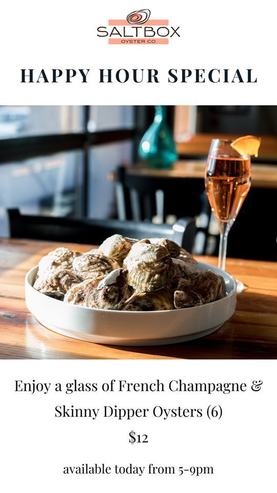 It's Fri-YAY! Toast to the weekend with French Champagne and Skinny Dipper oysters at Saltbox Oyster Company. The duo is only $12 for happy hour now - 7pm.