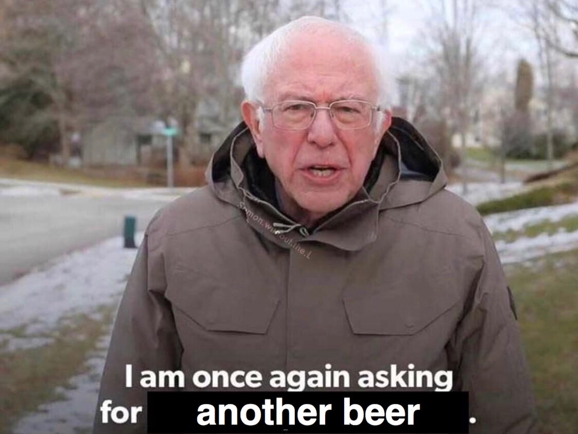 Me to the bartender every 5 minutes