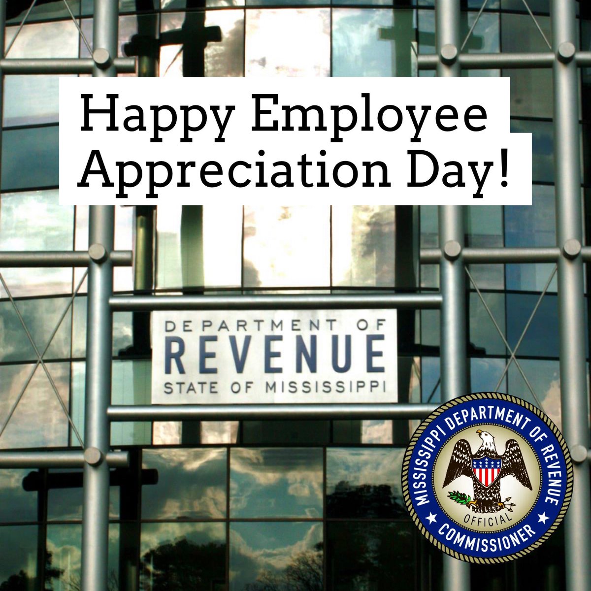 MSDeptofRevenue's tweet photo. The Department of Revenue would like to wish each and every one of its employees a happy Employee Appreciation Day. We see how hard you work and nothing we do is possible without you. It is truly our pleasure to work with you! #MSDOR https://t.co/38PNPhOWzA