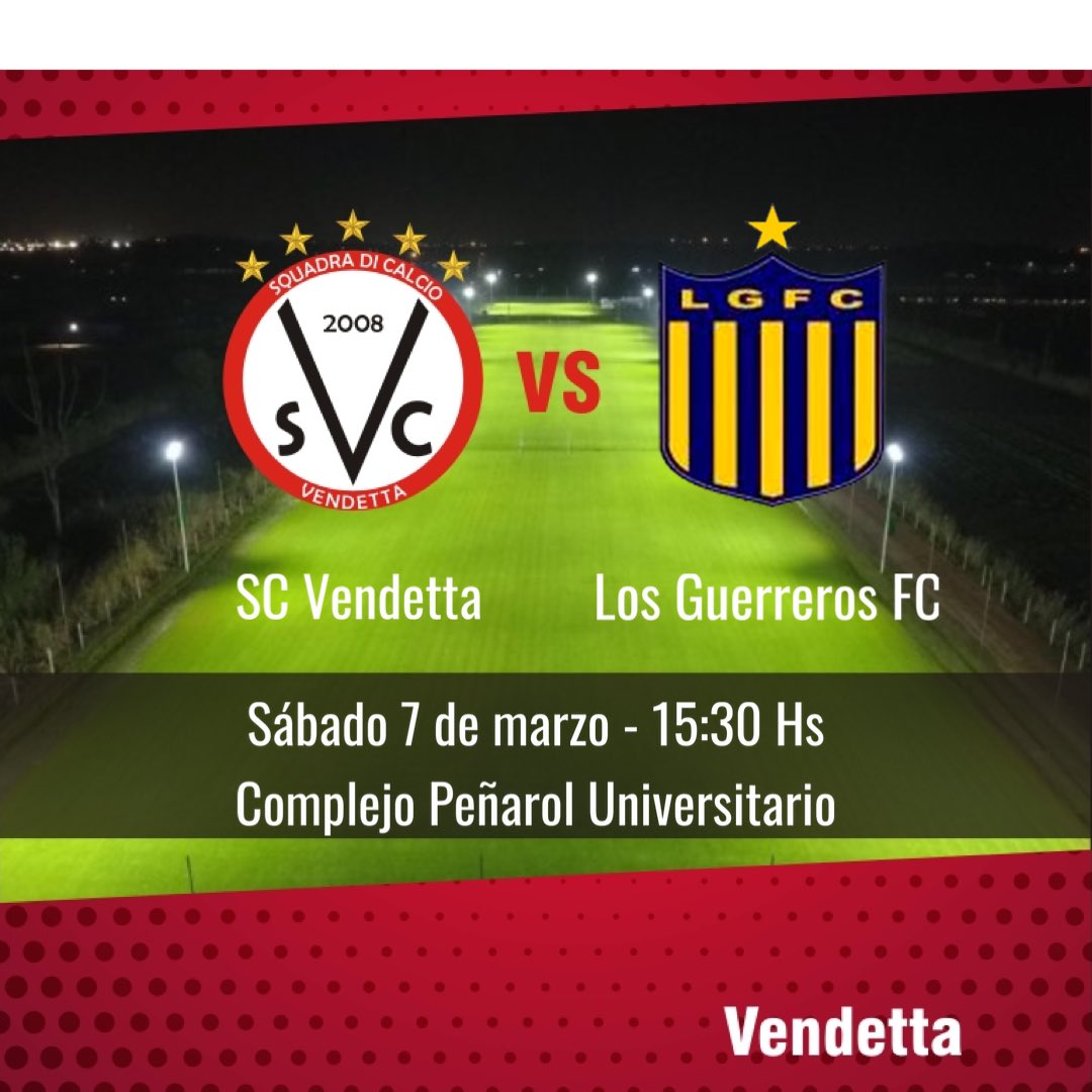 Fecha 1 <a href="/LIGA_MVD/">LIGA MVD</a> 
<a href="/scvendetta/">S.C. Vendetta</a> 🆚 <a href="/guerrerosfcmvd/">Los Guerreros F.C</a> 
⏰15:30
🏟Complejo Peñarol U cancha 23