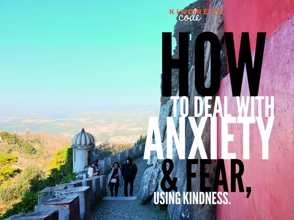 KindnessCode's tweet photo. How to Deal with Anxiety and Fear, using Kindness? https://t.co/ahtHjwAHYn https://t.co/U1b7FdtHTF