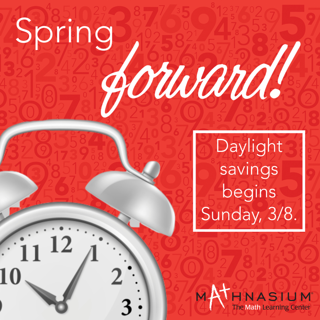 Mathnasium's tweet photo. Don't forget to set your clocks forward this weekend! https://t.co/ZHTIEzWSFE