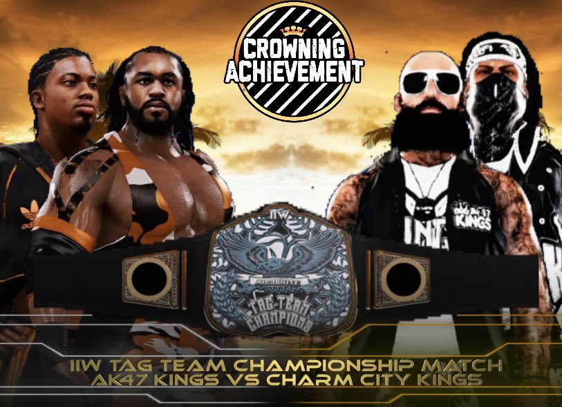 Offical_IIW's tweet photo. At IIW Crowning Achievement we will See the Charm City Kings take on Ak47 Kings to crown the new IIW Tag Team Chanpions!!! Who will win and run the division? https://t.co/KLeoPt353O