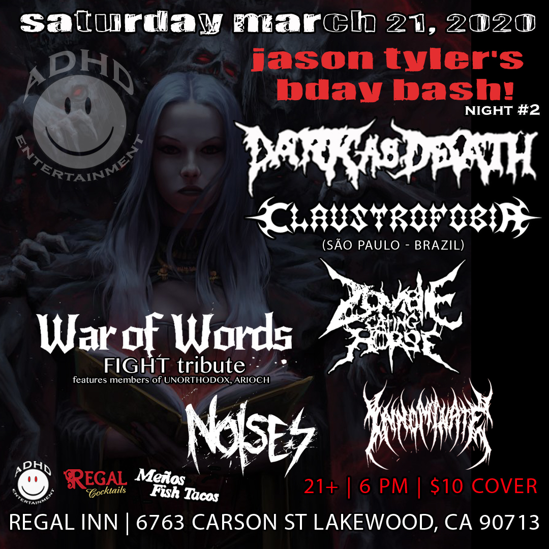 ADHDent562's tweet photo. Jason Tylerโs bday night #2 Saturday 03/21/20 Regal Inn Lakewood #darkasdeath #claustrofobia #zombieeatinghorse #innominate #warofwords #tributetofight #noises #regalinn #adhdentertainment #meรฑosfishtacos ๐ฅ RSVP & INVITE YOUR FRIENDS HERE: https://t.co/u0wKscLXtZ ๐ฅ https://t.co/ZEKydJmz4m
