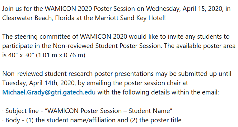 WAMICON 2020 invites students to present non-reviewed posters on April 15! Email submissions to Michael.Grady@gtri.gatech.edu by April 14. Visit wamicon.org/poster-session… for more details and share with any interested students. We look forward to your poster submissions!