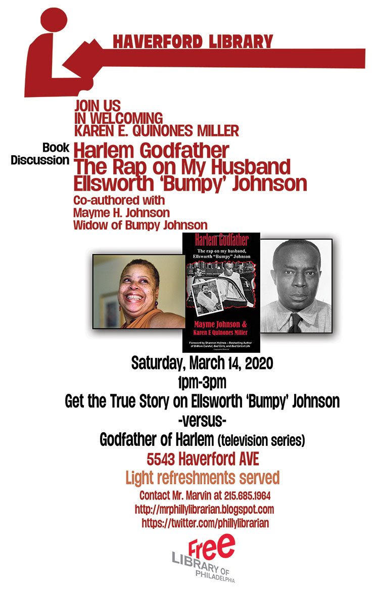 KarenEQmiller's tweet image. As co-author of #HarlemGodfather -- the only biography written about #BumpyJohnson -- I&apos;ve been deluged with questions about the historical accuracy of #TheGodfatherOfHarlem miniseries.
I hope everyone in the Philadelphia area can come out next Saturday to hear the truth!