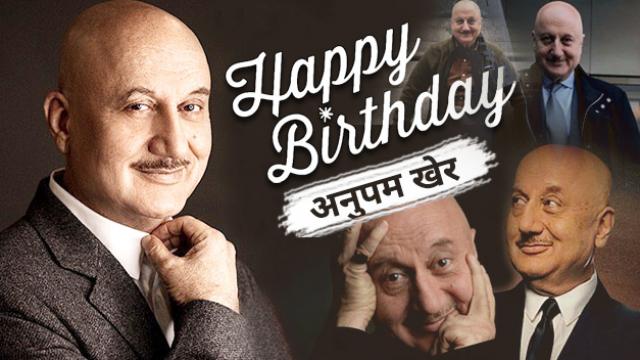 Happy Birthday Anupam Kher     