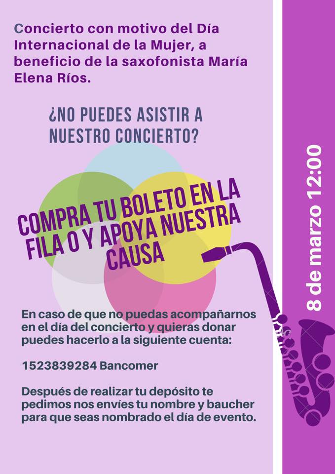 NO OLVIDEN EL CONCIERTO A BENEFICIO DE MARIA ELENA RIOS, la saxofonista atacada con ácido. MARZO 8 12PM. $70 Teatro Municipal Cholula. Puebla. Todo lo recaudado será para Maria Elena. Si no pueden asistir HAGAN UN DONATIVO a esta cuenta 1523839284 Bancomer facebook.com/events/5521006…