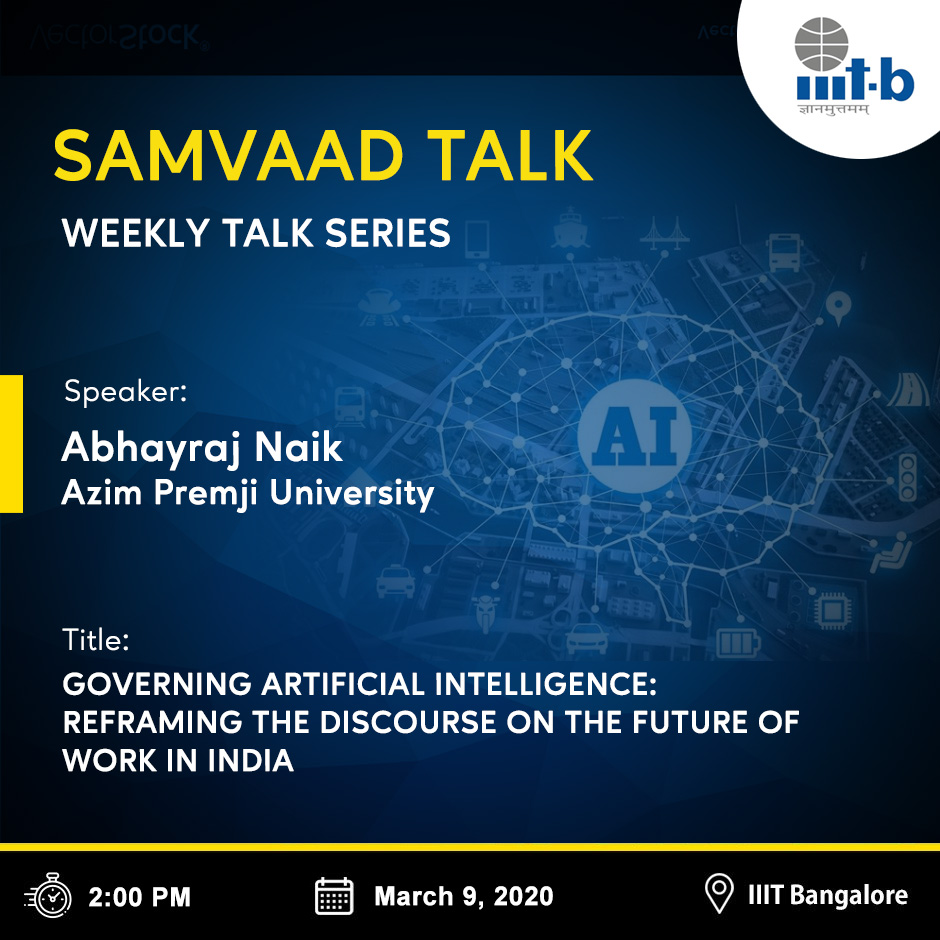 IIITB_official's tweet photo. SAMVAAD TALK

“Governing Artificial Intelligence: Re-framing the Discourse on the Future of Work in India”

by Abhayraj Naik, Azim Premji University

For more details: 
https://t.co/FJ70bpBPId

#IIITB #IIITB10100 #IIITBangalore #SAMVAADTALK #WeeklyTalkSeries https://t.co/cjxXYAgNtW