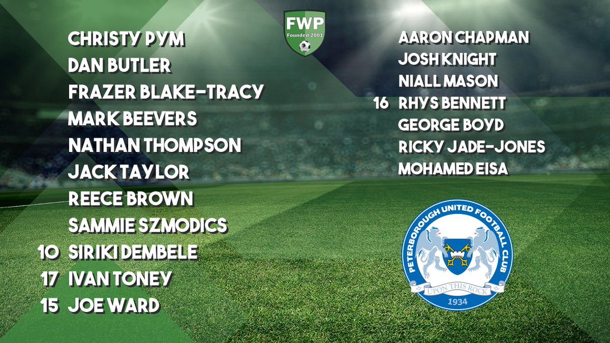FWPPeterborough's tweet photo. @FWPPETERBOROUGH: Pym Butler Blake-Tracy Beevers Thompson Taylor Brown Szmodics Dembele Toney Ward; SUBS: Chapman Knight Mason Bennett Boyd Jade-Jones Eisa https://t.co/hjFZ3kA745 https://t.co/nzHw4quhLV