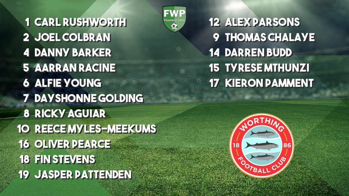 FWPWorthing's tweet photo. @FWPWORTHING: Rushworth Colbran Barker Racine Young Golding Aguiar Myles-Meekums Pearce Stevens Pattenden; SUBS: Parsons Chalaye Budd Mthunzi pamment https://t.co/vlwF5O4SnF https://t.co/Dabbt9lKhg