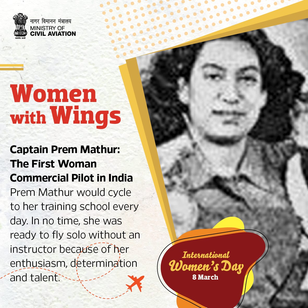 Prem Mathur is the first Indian woman commercial pilot and started flying for Deccan Airways. She obtained her commercial pilot's licence in 1947. In 1949, she won the National Air Race.