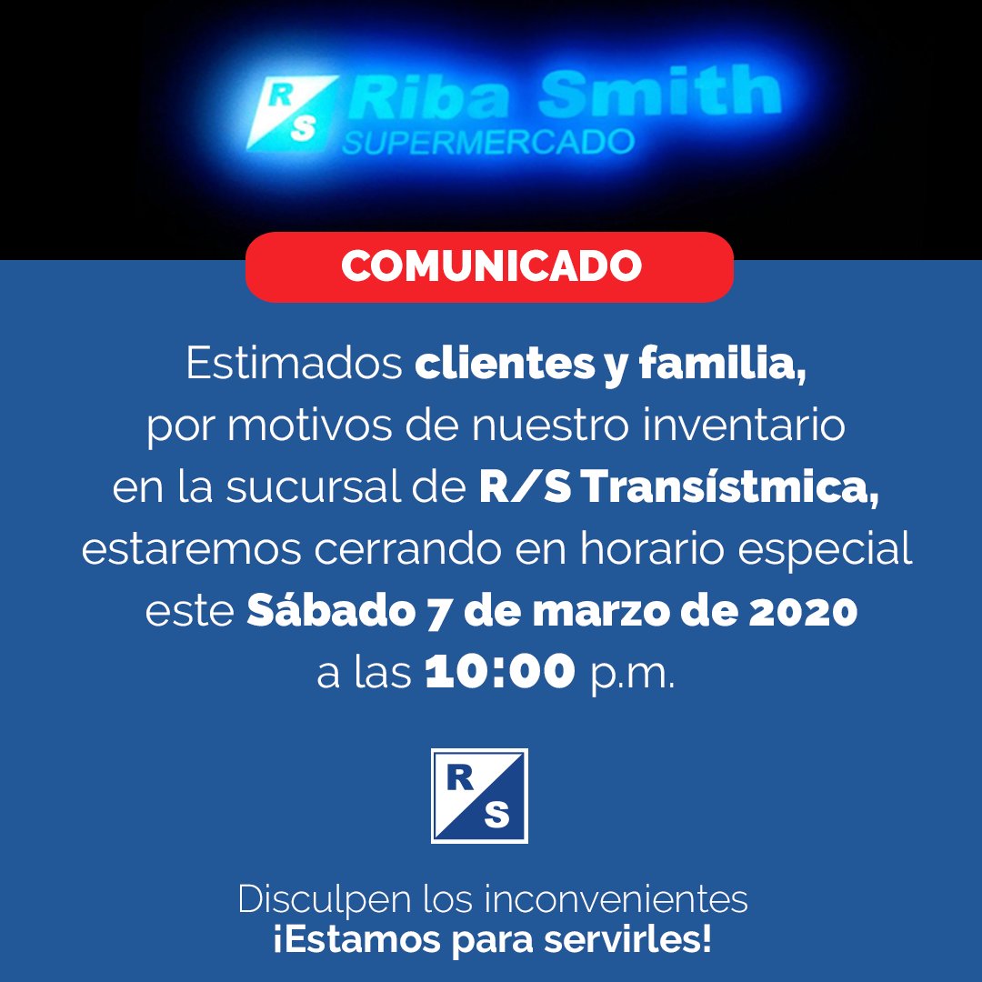 Riba_Smith's tweet photo. 🚨#ComunicadoRS 🛒Este sábado 7 de marzo nuestra sucursal de #RibaSmith #Transístmica cerrará a las 10PM por motivos de inventario. Regresamos el domingo continuando con el horario regular #EstamosparaServirles https://t.co/95GBc6nuEJ
