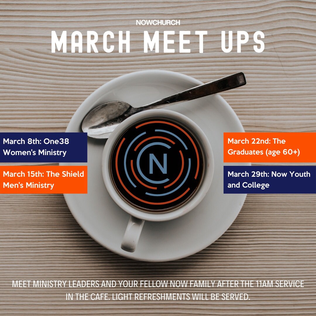 The next few weeks we want to meet up with you after the 11am service. Meet ministry leads and your fellow Now Family in the cafe.
🙋🏿‍♀️| March 8 | One38
🙋🏿‍♂️| March 15 | The Shield
👨🏿‍🦳| March 22 | The Graduates (age 60+)
👩🏿‍🦱| March 29 | Now Youth &amp; College
nowchurchnc.com