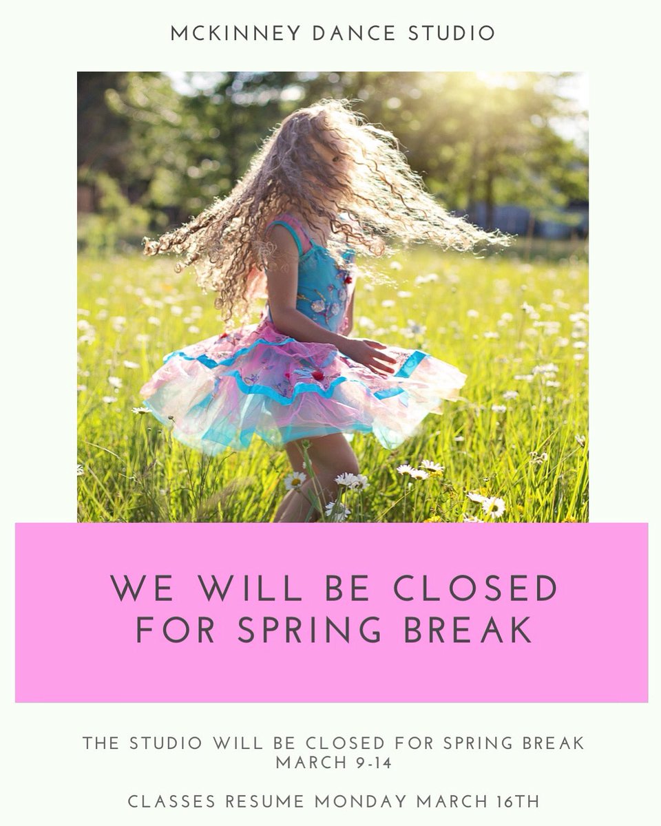 mckinneydstudio's tweet photo. Today is our last day of classes before Spring Break!! We will return the week of the 16th! Have a wonderful Spring Break everyone😇 #mckinneydancestudio https://t.co/mVOWm6yKow