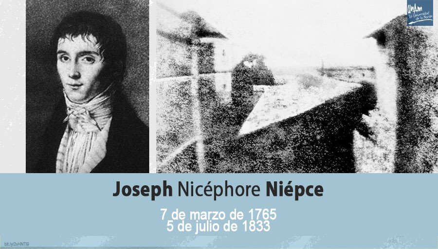 UNAM en Twitter: "#UnDíaComoHoy de 1765 nació el inventor francés Joseph Nicéphore Niépce, quien logró capturar la primera imagen fotográfica fija. @FilmotecaUNAM te platica de este precursor de la 📸 > https://t.co/nb5VN5k3lu
