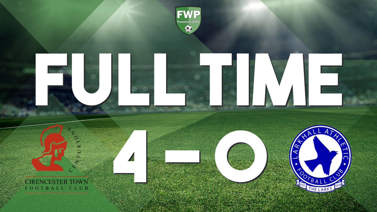 FWPCirencesterT's tweet photo. FULL-TIME: @FWPCirencesterT 4-0 Larkhall Athletic https://t.co/47WR9BUI0x https://t.co/1jmw3VxdQJ