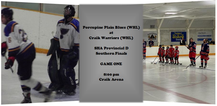 In a battle of WHL foes, the <a href="/Warrior_Probs/">Craik Warrior Probs</a> welcome the <a href="/PorcupineBlues/">PorcupinePlainBlues</a> for game one of the #ProvD South finals. Puck drop is at 8:00 pm, March 7th