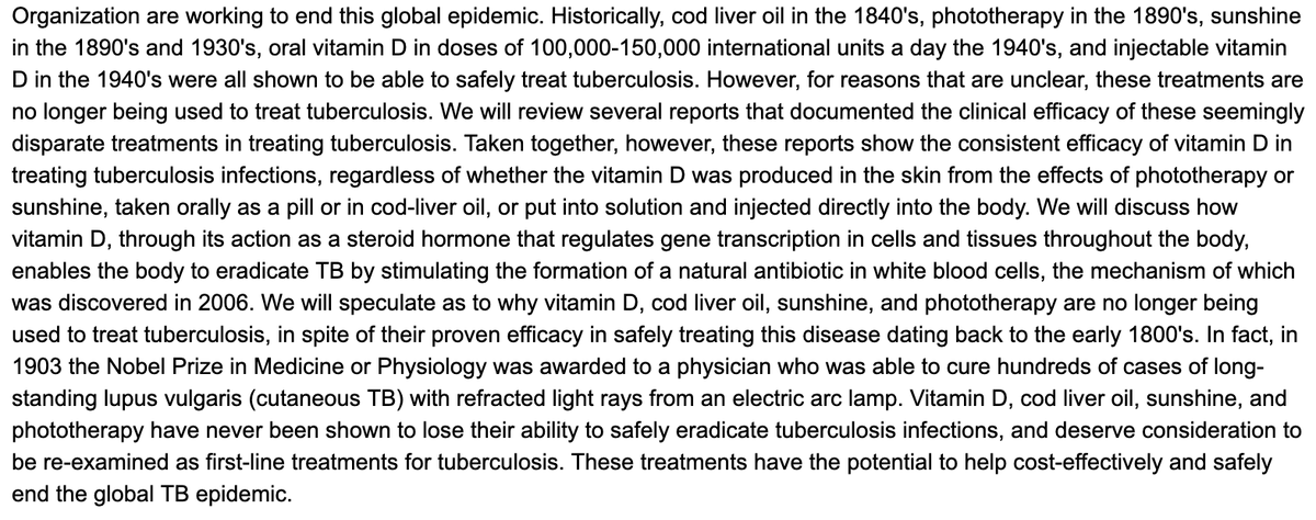 20th century: Vitamin D, whether via cod liver oil, sunlight, or phototherapy, was quite effective against tuberculosis. Better than the alternatives, at least.