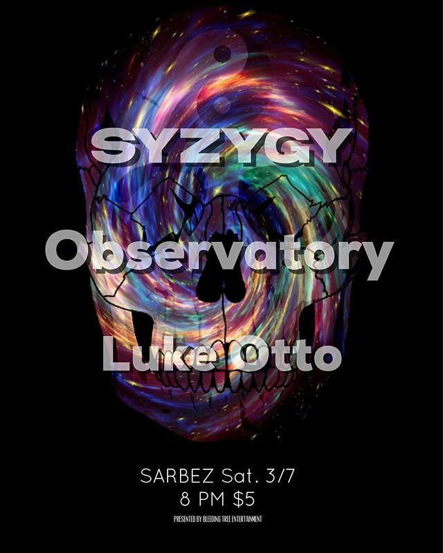 BleedingTreeEnt's tweet photo. Tonight!! Incredible lineup of musicians bringing an out of body experience. 
Syzygy

Observatory 
Luke Otto 
Saturday 3/7
Sarbez
Doors 8:30 pm
$5 at door **** Luke Otto has to drop off so we may start just a little later, but that also means the jam will go even longer!****… https://t.co/W4A1DNRPPb