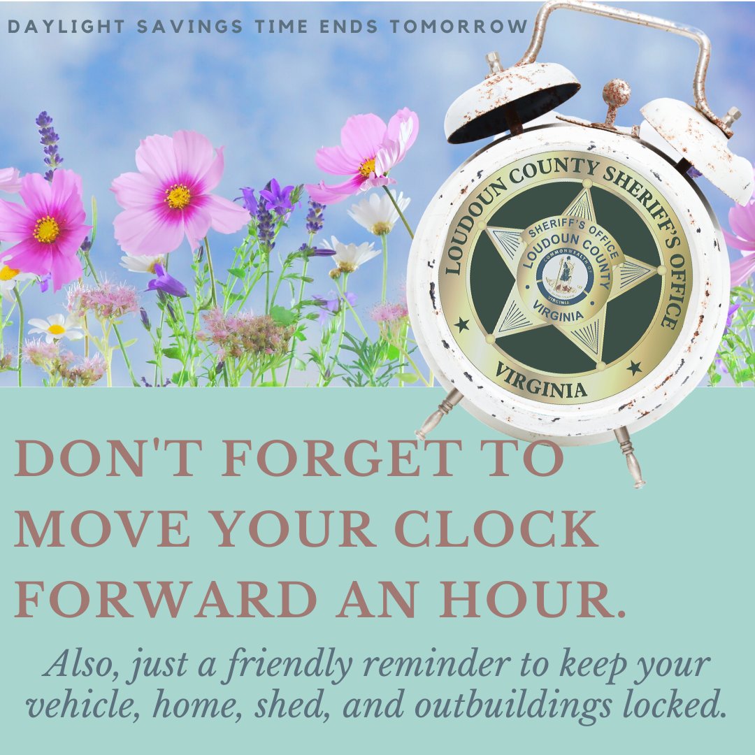 LoudounSheriff's tweet photo. It is almost time to turn your clocks forward an hour.
#SpringIsHere #LostHour #SpringForward https://t.co/Hsd73nyAPE