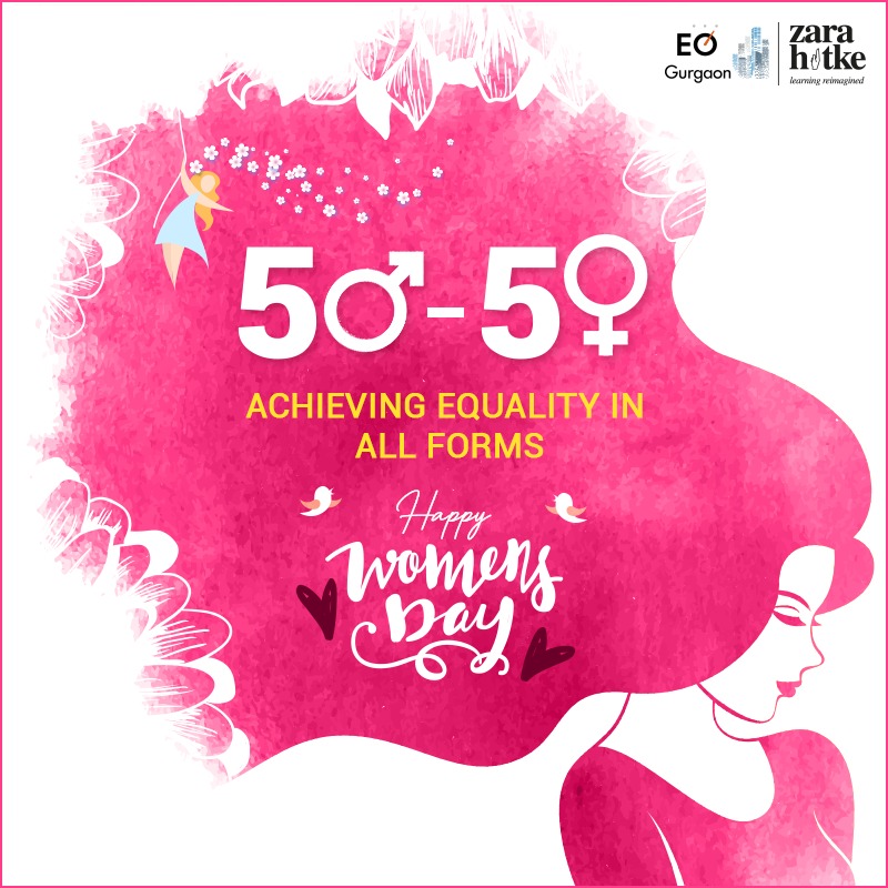 EO Gurgaon promotes an enabled world with equality for women in every sector. 
Happy Women's Day.
#EOGurgaon #InternationalWomenDay #ZaraHatke #EOSA #EOSouthAsia