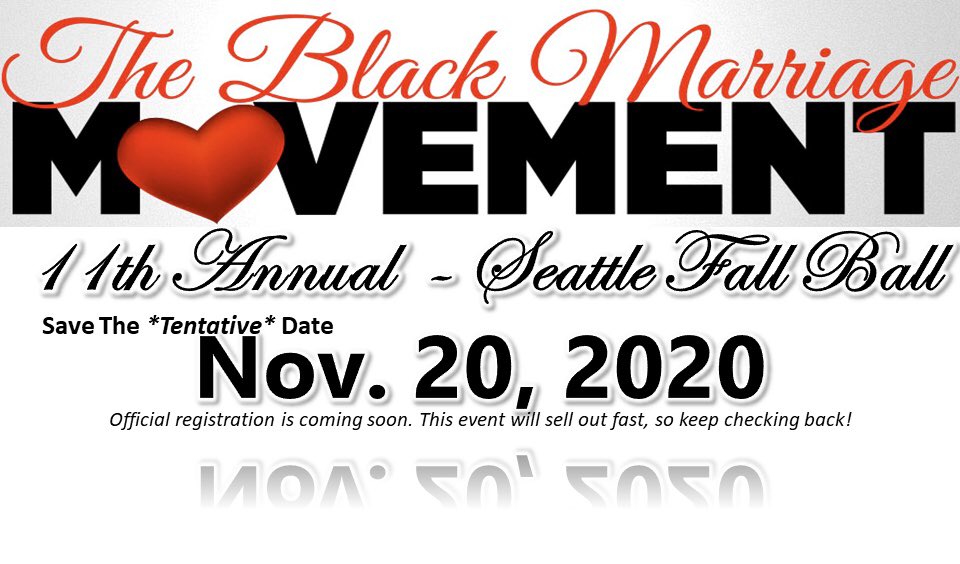 BlackCouples's tweet photo. SAVE THE DATE FOR THE 2020 SEATTLE FALL BALL aka THE BLACK MARRIAGE BALL! Nov. 20, 2020! More info coming soon. https://t.co/l36cnjwjGf