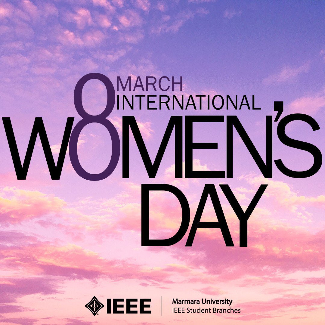 ieeemarmara's tweet photo. 8 Mart Dünya Kadınlar Günü Kutlu Olsun ! @ieeetrsb @ieeeturkeywie https://t.co/p4v8MNrfi5